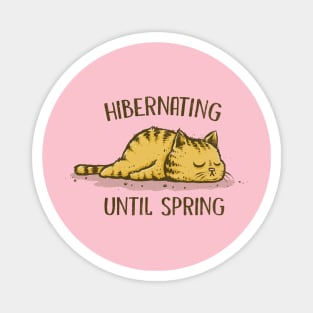 Hibernating Until Spring Magnet